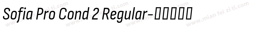 Sofia Pro Cond 2 Regular字体转换